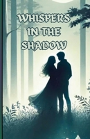 Whispers in the Shadows: A Romance with Mystery and Suspense B0DV9PFV6Q Book Cover