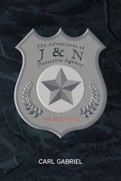 The Adventures of J and N Detective Agency: The Beginning 1684988470 Book Cover