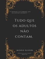 Tudo que os adultos não contam (Portuguese Edition) B0CKHV7LP6 Book Cover
