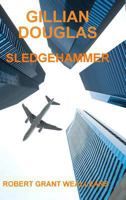 Gillian Douglas: Sledgehammer 0359229921 Book Cover