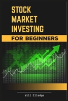 Stock Market Investing for Beginners: Confidence and Discipline Strategies to Earn Passive Income, Grow your Wealth, and Start Making Money Today null Book Cover