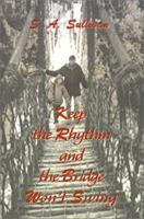 Keep the Rhythm and the Bridge Won't Swing 059513940X Book Cover