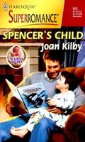 Spencer's Child 0373708734 Book Cover
