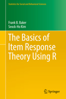 The Basics of Item Response Theory Using R (Statistics for Social and Behavioral Sciences) 3319853430 Book Cover