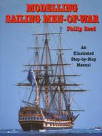 Modelling Sailing Men-of-War: An Illustrated Step-by-Step Manual 155750444X Book Cover