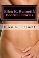 Ellen K. Bennett's Bedtime Stories: Three short stories from Chemistry ? a novel about love and attraction 1539363627 Book Cover