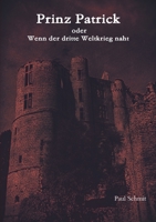 Prinz Patrick oder Wenn der dritte Weltkrieg naht. 0244426317 Book Cover