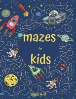 Mazes for Kids ages 4-8: Maze Learning Activity Book for Kids | 75 Mazes Puzzles for Childrens | Puzzles and Problem-Solving | (Maze for Kids Workbook Game) B08JRGP77T Book Cover