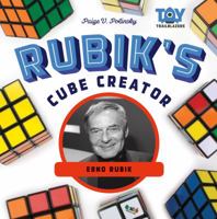 Rubik's Cube Creator: Erno Rubik 1532110987 Book Cover