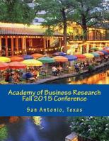 Academy of Business Research Fall 2015 Conference 1517316219 Book Cover