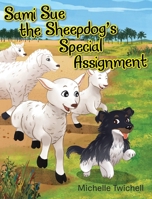 Sami Sue the Sheepdog's Special Assignment 1098006305 Book Cover