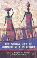 The Social Life of Connectivity in Africa 1349447498 Book Cover