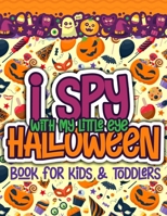 I Spy With My Little Eye Halloween Book for Kids and Toddlers: A Fun Halloween Alphabet Activity For Preschoolers | Interactive Coloring and Guessing ... 5, and 6 years old | Halloween Gift for kids B08JVKFPYV Book Cover