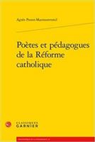 Poetes et Pedagogues de la Reforme Catholique 2406072762 Book Cover