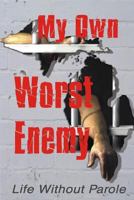 My Own Worst Enemy 1481987305 Book Cover
