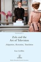 Zola and the Art of Television : Adaptation, Recreation, Translation 1781884021 Book Cover