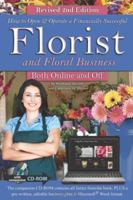 How to Open & Operate a Financially Successful Florist and Floral Business Both Online and Off with Companion CD-ROM Revised 2nd Edition: With Companion CD-ROM 1601389043 Book Cover