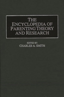 Encyclopedia of Parenting: Theory and Research 0313296995 Book Cover