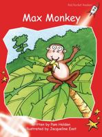 Max Monkey: Level 1: Early (Red Rocket Readers: Fiction Set A) 1877363243 Book Cover