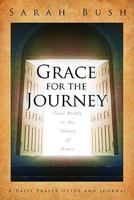 Grace for the Journey: A Journal for the Invitation 1579219675 Book Cover