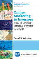 Online Marketing to Investors: How to Develop Effective Investor Relations 1631571400 Book Cover