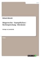 Brgerrechte - Staatspflichten - Rechtssprechung - Brokratie 3638889262 Book Cover