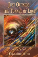 Just Outside the Tunnel of Love 1421835274 Book Cover