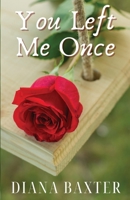 You Left Me Once B0CDNJ1LQT Book Cover