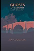 Ghosts Of Lazonby And Thereabouts 172410778X Book Cover