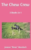 The Chew Crew: 3 Books in 1 B0CN1B2HMW Book Cover