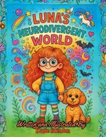 Luna’s Neurodivergent World 1919265406 Book Cover