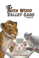 The Bush Wood Valley Gang 1528988485 Book Cover
