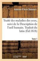 Traité des maladies des yeux. Tome 1 2329118058 Book Cover