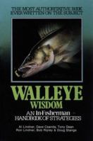 Walleye Wisdom: An In-Fisherman Handbook of Strategies 0929384490 Book Cover