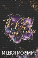 The Risks Love Takes - Discreet Edition B0FJ7B3FXF Book Cover