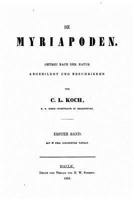 Die Myriapoden Getreu nach der Natur abgebildet und Beschrieben 1523860200 Book Cover