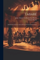 Tabaré: Drama Lírico En Tres Actos (el Tercero Tiene Dos Cuadros) 1021373168 Book Cover