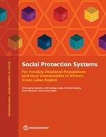 Social Protection Systems for Forcibly Displaced Populations and Host Communities in Africa's Great Lakes Region 1464823448 Book Cover