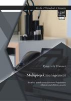 Multiprojektmanagement: Projekte Mittels Zentralisiertem Projektburo Effizient Und Effektiv Steuern 3954851601 Book Cover
