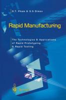 Rapid Manufacturing: The Technologies and Applications of Rapid Prototyping and Rapid Tooling 1447111826 Book Cover