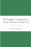 90 English Translations of the Famous Psalm 23: The LORD is my Shepherd 1716789559 Book Cover