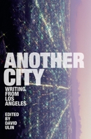 Another City: Writing from Los Angeles 0872863913 Book Cover