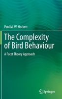 The Complexity of Bird Behaviour: A Facet Theory Approach 3030121917 Book Cover