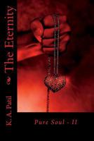 The Eternity: Pure Soul - II 1724262858 Book Cover