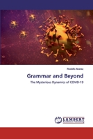 Grammar and Beyond: The Mysterious Dynamics of COVID-19 6202026464 Book Cover