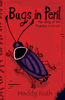 Bugs in Peril: The Story of the Simandoa Cockroach 1648416349 Book Cover