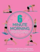 6 Minute Morning Stretching 140547128X Book Cover