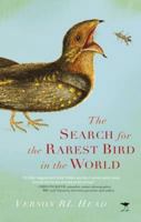 The Search for the Rarest Bird in the World 1681773473 Book Cover