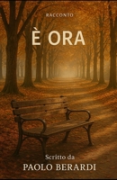 E' ora (Italian Edition) B0FGKFYXZ3 Book Cover