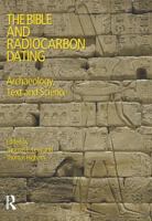 Bible and Radiocarbon Dating: Archaeology, Text and Science 1845530578 Book Cover